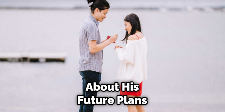 About His Future Plans