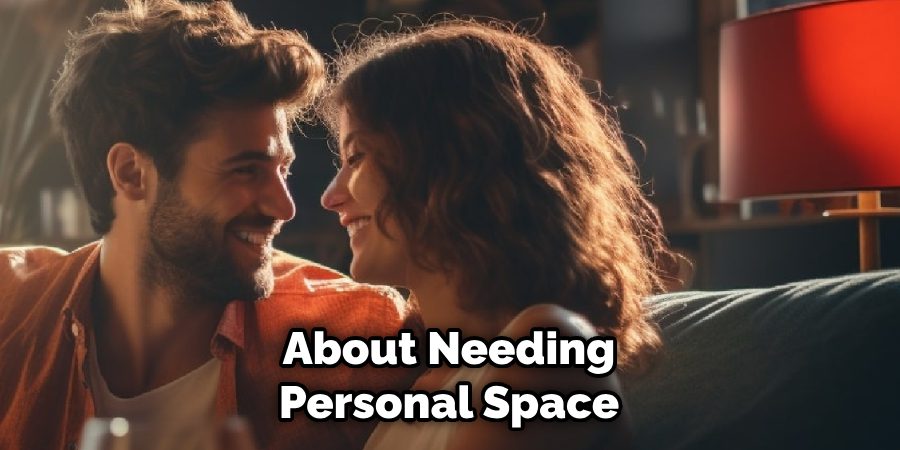 About Needing Personal Space