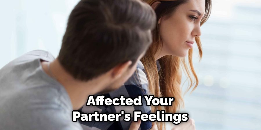 Affected Your Partner's Feelings
