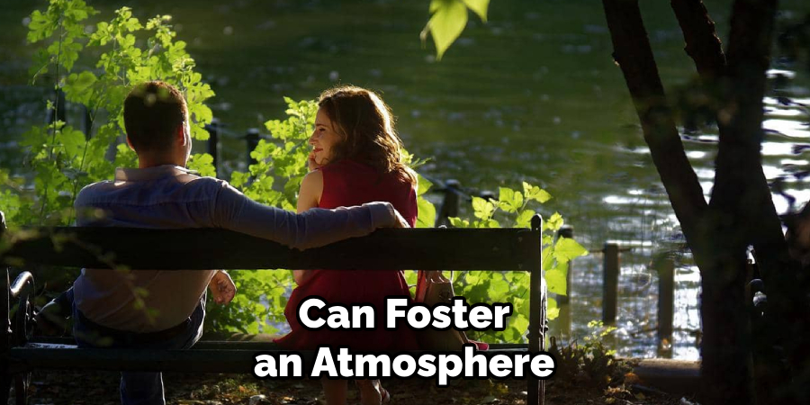 Can Foster an Atmosphere