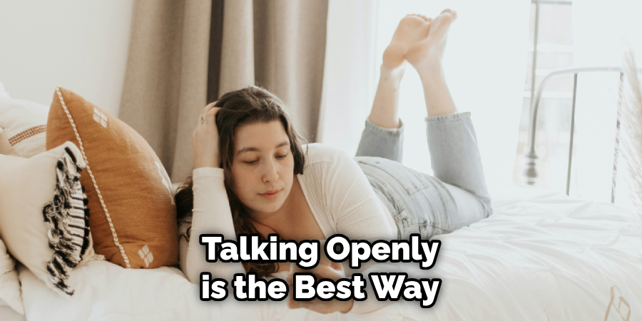 Talking Openly is the Best Way