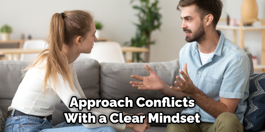 Approach Conflicts With a Clear Mindset