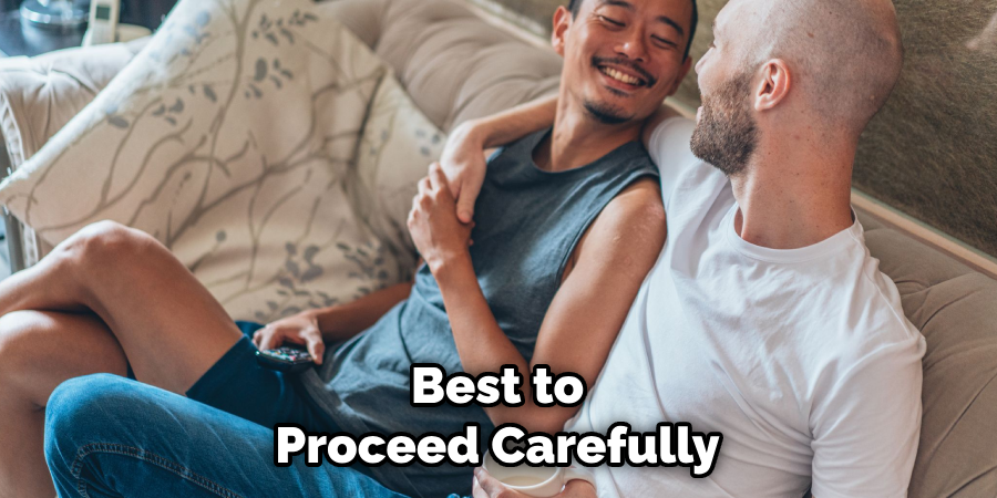 Best to Proceed Carefully