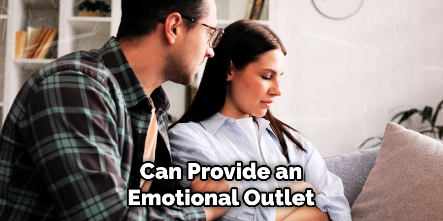 Can Provide an Emotional Outlet