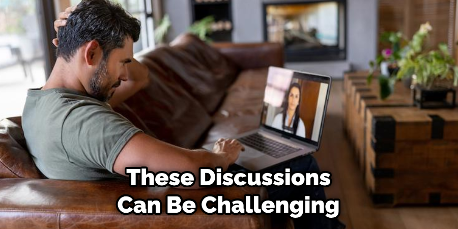 These Discussions Can Be Challenging
