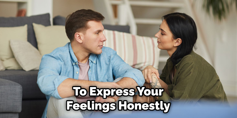 To Express Your Feelings Honestly