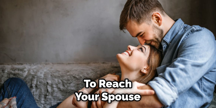 To Reach Your Spouse