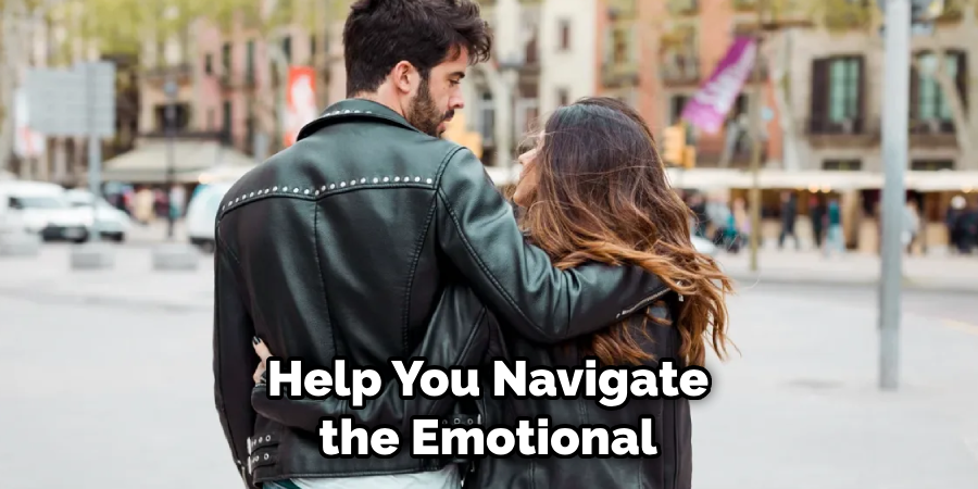 Help You Navigate the Emotional